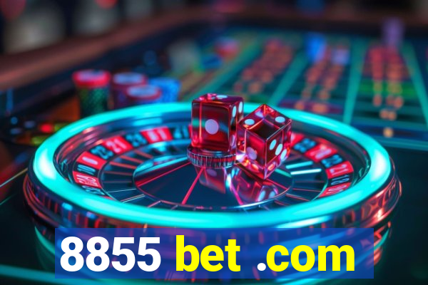 8855 bet .com